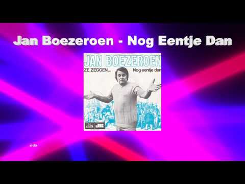 Jan Boezeroen   Nog Eentje Dan