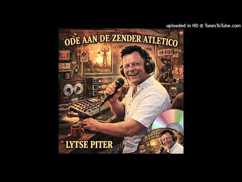 Ode aan de zender Atletico -Lytse Piter