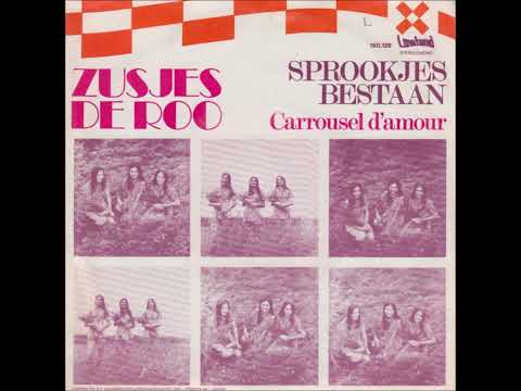 Zusjes De Roo – 1 – Sprookjes Bestaan – 2 – Carousel Damour -1971.